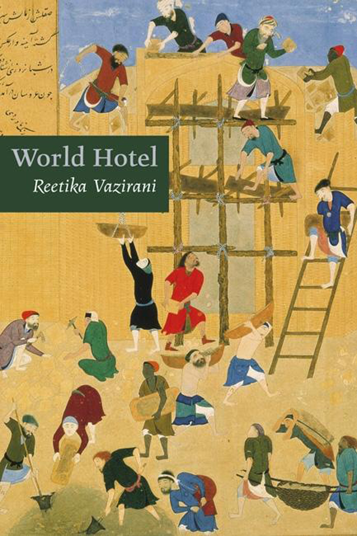 World Hotel by Reetika Vazirani Copper Canyon Press